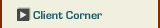 Client Corner